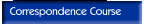 Correspondence Course